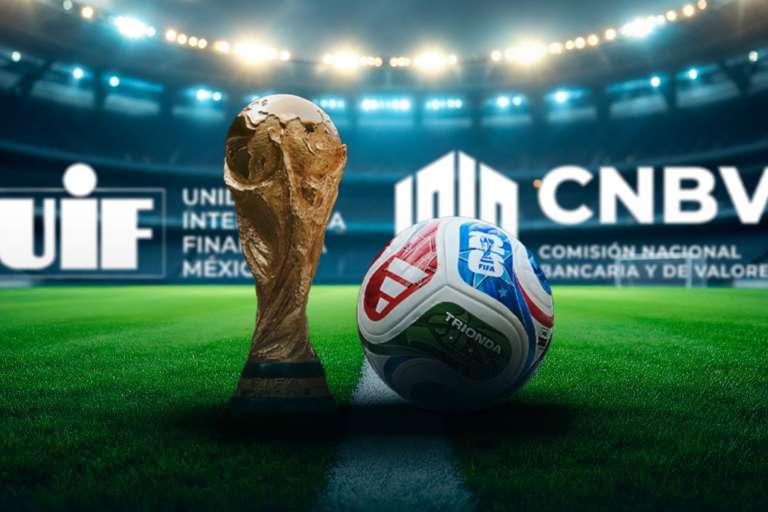 UIF alerta por riesgo de lavado de dinero durante el Mundial 2026